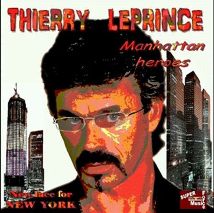 World Trade Center,News Buildings-"MANHATTAN HEROES"-Thierry LEPRINCE (New single)