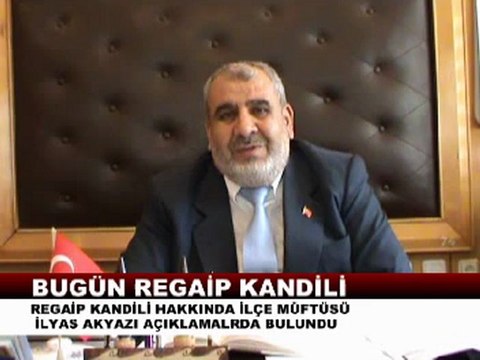Regaib kandili ilyas akyazı 2012