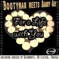 Bootyman meets Danny Gee - Für Ein Leben Mit Dir (GeeTob Remix Edit)