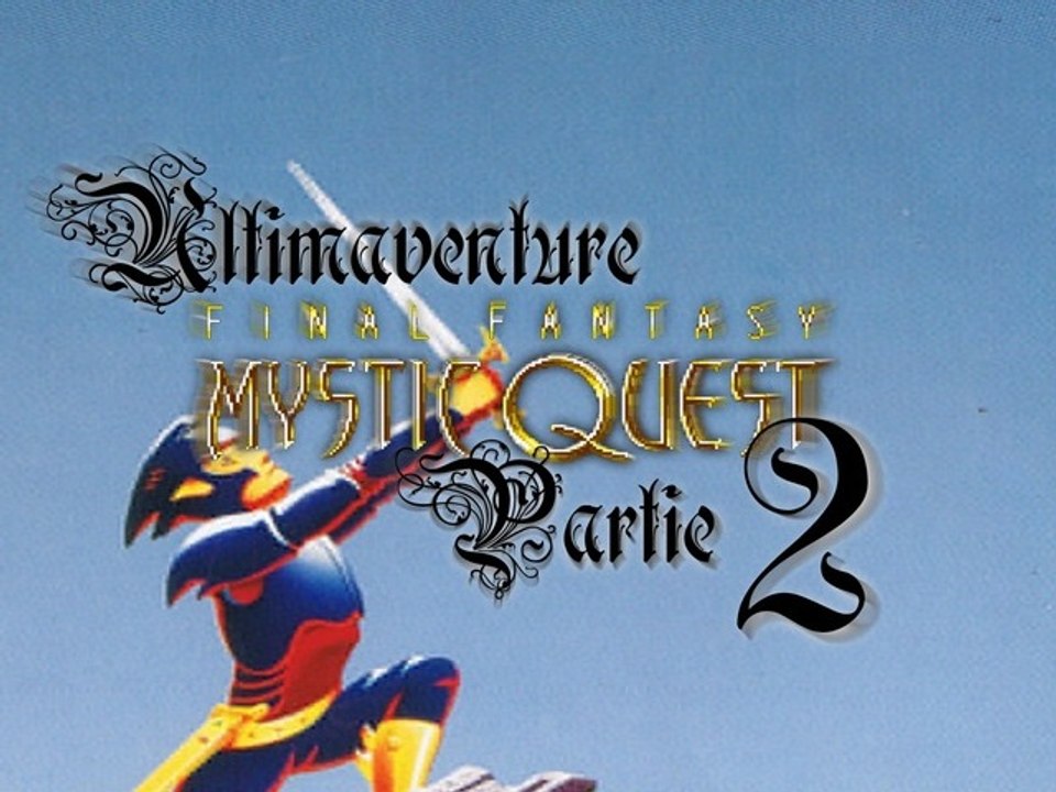Mystic Quest [02] - En manque de skill