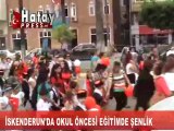 iskenderunda okul öncesi eğitimde şenlik