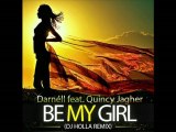 Darnéll feat. Quincy Jagher - Be My Girl (Dj Holla Remix)