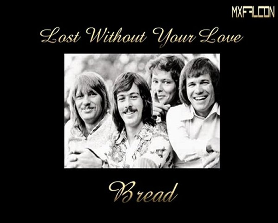 Lost Without Your Love -Bread-Legendado