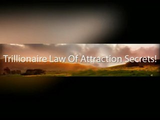 TRILLIONAIRE LAW OF ATTRACTION SECRETS