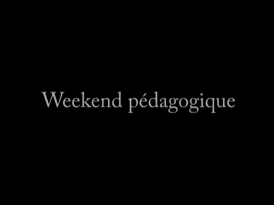 Weekend pedagogique !