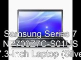 Samsung Series 7 NP700Z7C S01US Price | Samsung Series 7 NP700Z7C-S01US 17.3-Inch Laptop (Silver)