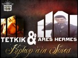 Ares Hr ft.Tetkik -Hiphop İçin Savaş