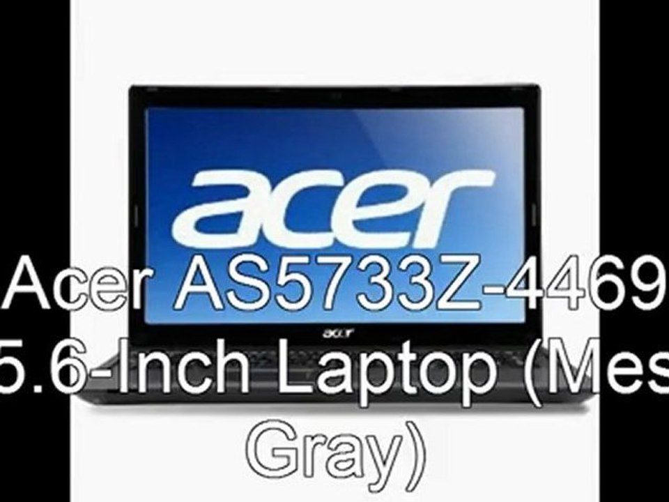 Best Acer AS5733Z 4469 Price 2012 | Acer AS5733Z-4469 15.6-Inch Laptop (Mesh Gray)