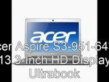 Acer Laptop Reviews 2012 | Acer Aspire S3-951-6432 13.3-Inch HD Display Ultrabook
