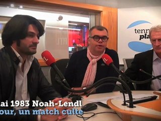"Un jour, un match culte à Roland-Garros" : Noah contre Lendl