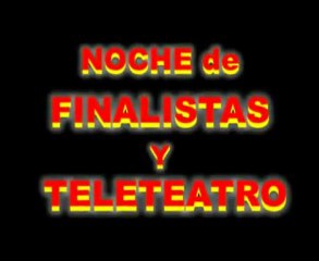 2 de Junio - Noche de Finalistas, Teleteatro y Sorpresas