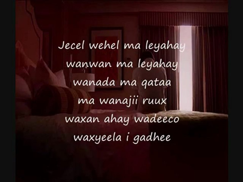 Somali Lyirics - Song - Waan kuu waramaya - By Khadar Ilkacase