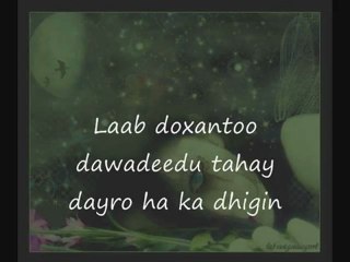 Somali Lyrics - Song  - Codkii Xabiibo Xasan Tooxow  Laab doxontoo dawadeedu tahay