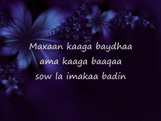 Somali Lyrics - Song -  Sow La ima Kaa Badin - Fiska & AbdiFatah