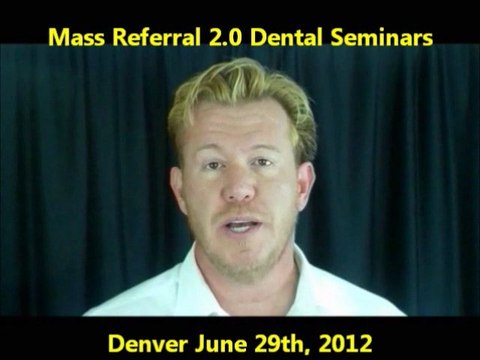 Dental Practice Management Seminar - Mass Referral 2.0 Dental Seminar