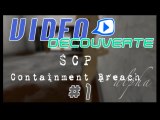 Vidéo découverte - PC - SCP Containment Breach - 01