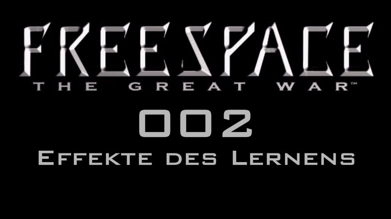 Let's Play FreeSpace: The Great War - #002 - Effekte des Lernens