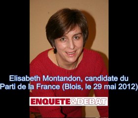 Interview d'Elisabeth Montandon, candidate du Parti de la France aux législatives à Blois en 2012