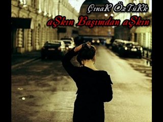 ÇınaR ÖzTüRk - Acın Başımdan Aşkın  Harika bi şiir