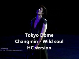 Changmin - Tokyo Dome - Wild soul - HC version