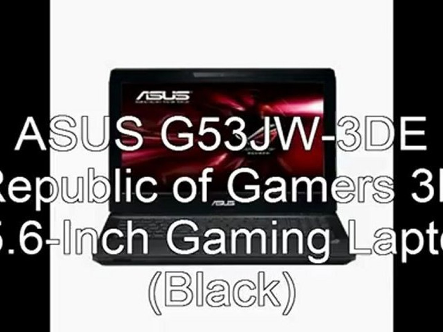 ⁣Best Gamers 3D 2012 | ASUS G53JW-3DE Republic of Gamers 3D 15.6-Inch Gaming Laptop (Black) | ASUS G5
