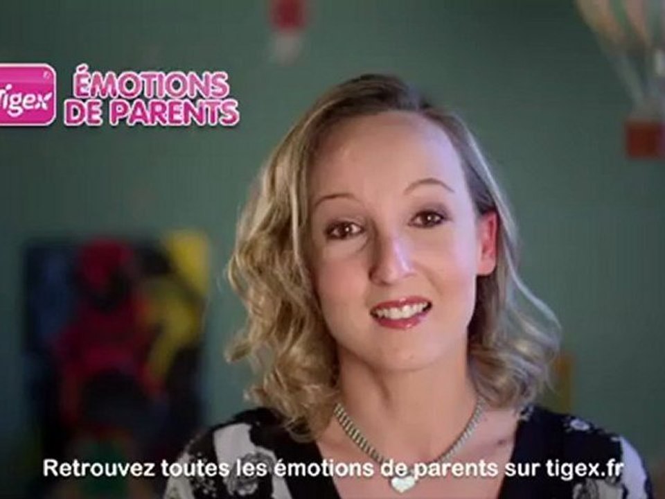 Emotions de Parents 2012 par Tigex – Le témoignage de Nadège