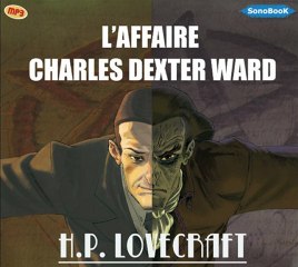 L'affaire Charles Dexter Ward de H.P Lovecraft, livre audio