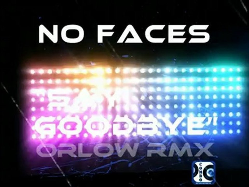 No Faces - Say Goodbye Orlow rmx (preview)