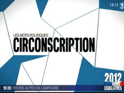 Le mot politique circonscription - Elections Législatives 2012