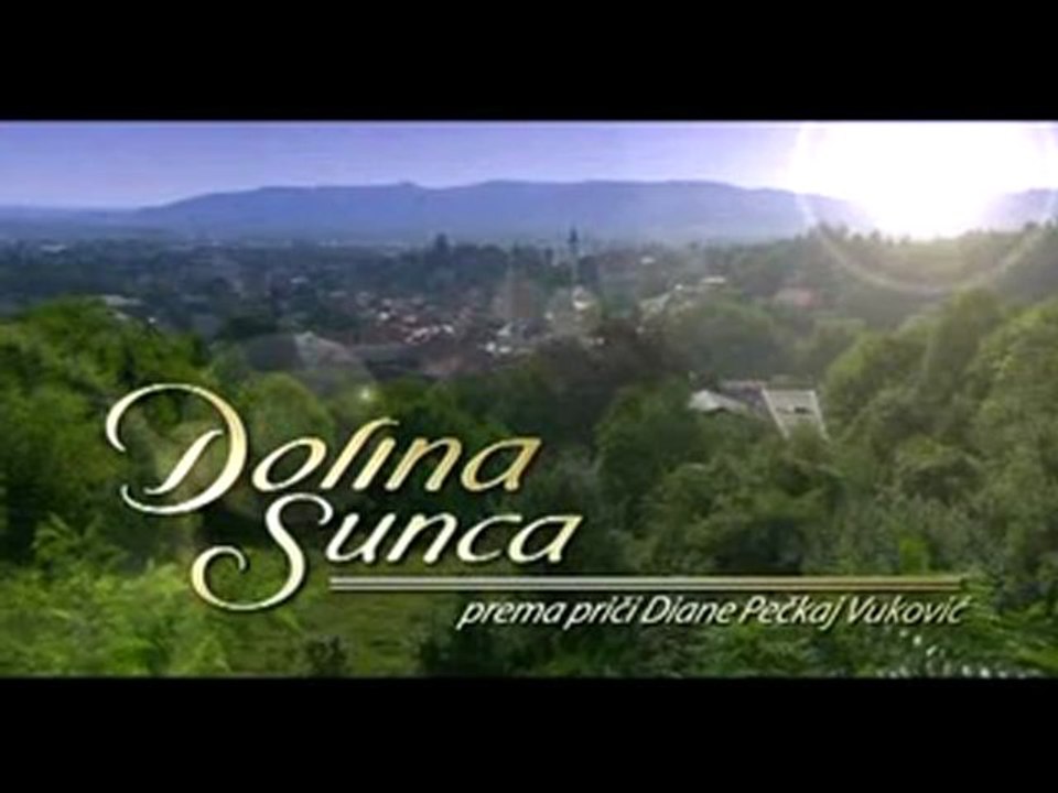 Долината на Слънцето  ( Dolina Sunca ) - Епизод 20