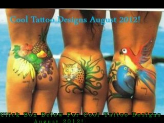 Cool Tattoo Designs August 2012!