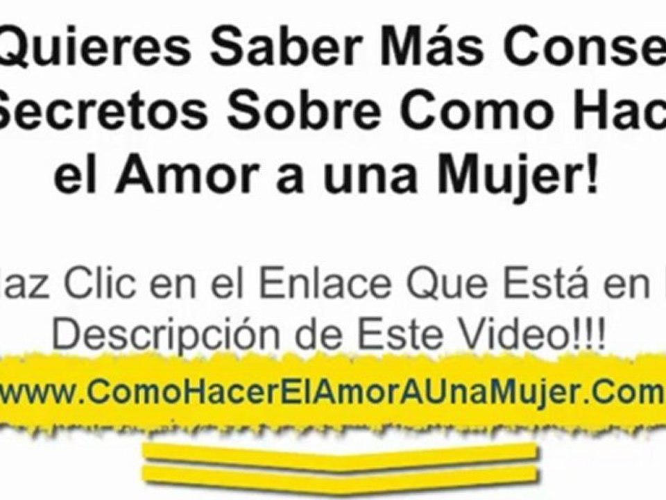 Consejos sobre como hacer el amor bien a una mujer - by: Comohacerelamoraunamujer.com