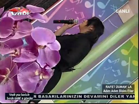 VADİ TV RAFET DUMAN (ADIM ADIM BİZİM ELLER) 31 05 2012 -9