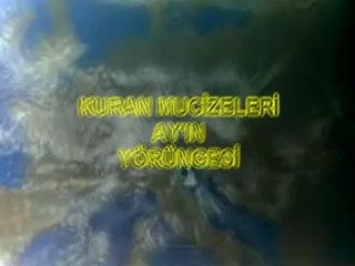 KURAN MUCİZELERİ AYIN YÖRÜNGESİ