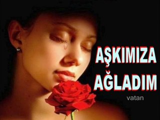 YASEMİN YILDIZ  - AŞKIMIZA AĞLADIM