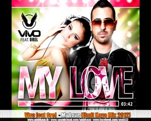 Vivo Feat.Orel - My Love (Ümit Kaya Remix) // 2012