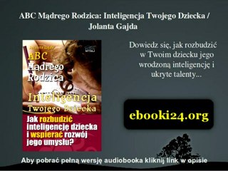 ABC Mądrego Rodzica: Inteligencja Twojego Dziecka - Jolanta Gajda