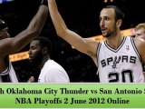 Thunders vs San Antonio Spurs Live June 2 2012 | 6/2/12