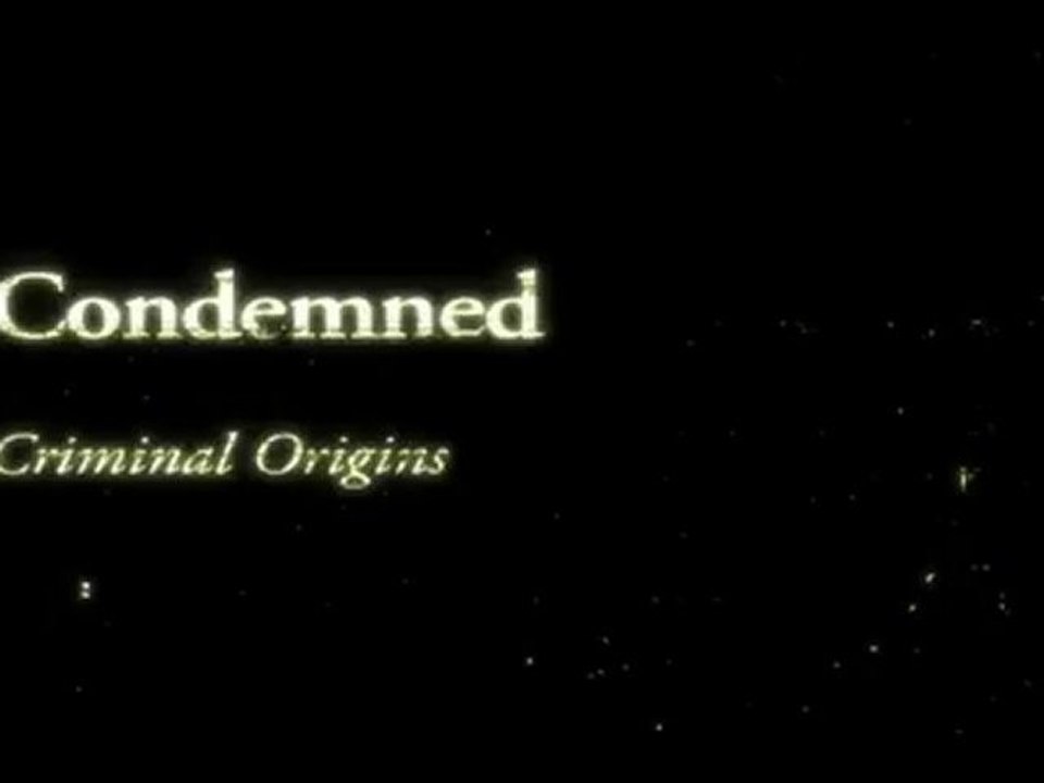 Condemned - épisode 1