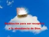 Meditación para ser receptivo a la abundancia de Dios