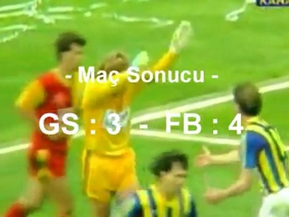 Galatasaray : 3 - Fenerbahçe : 4