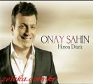 Onay Sahin - Cal Bana Bir Kemence