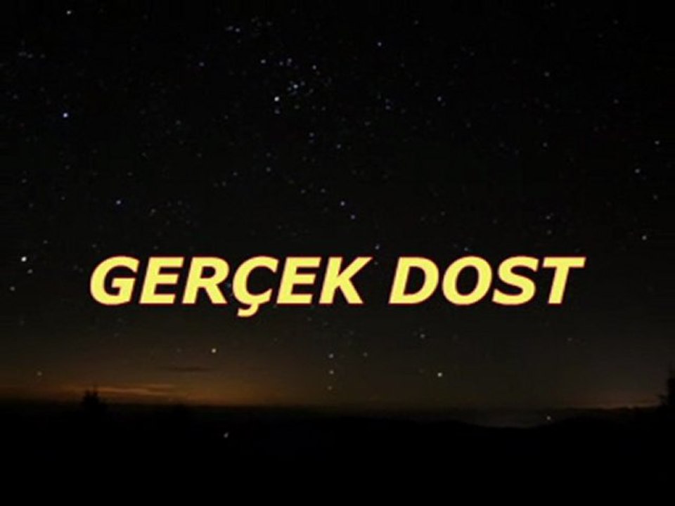 GERÇEK DOST