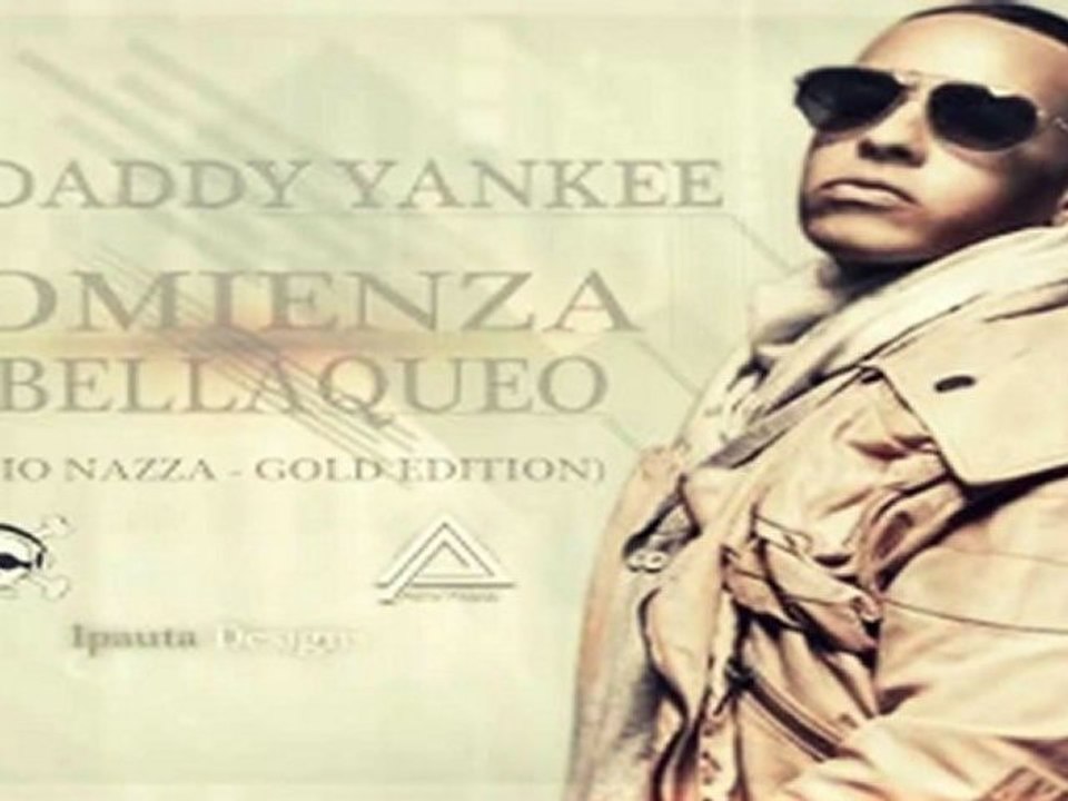 Comienza el Bellaqueo  Daddy Yankee