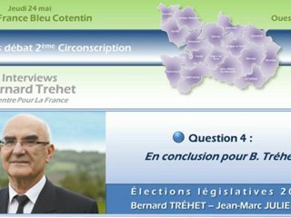 Législatives 2012 - Sud-Manche - France Bleu Cotentin - Bernard TREHET - Conclusion synthétique