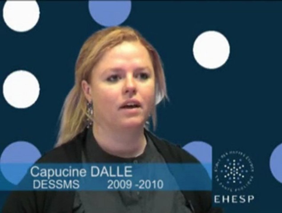 Interview Capucine DALLE, élève DESSMS 2009-2010 à l'EHESP