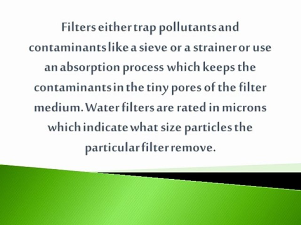 Water Filters – A Quick Run Down