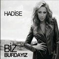 Hadise ft. Kaan - Biz Burdayız | Yeni - 2012