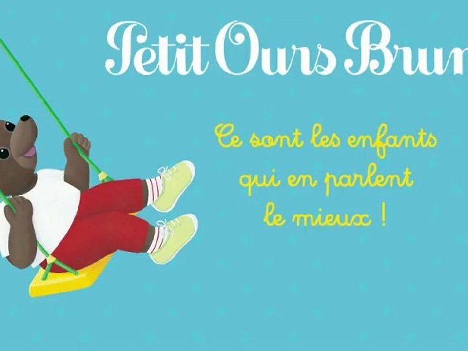 Petit Ours Brun : Ce sont les enfants qui en parlent le mieux !