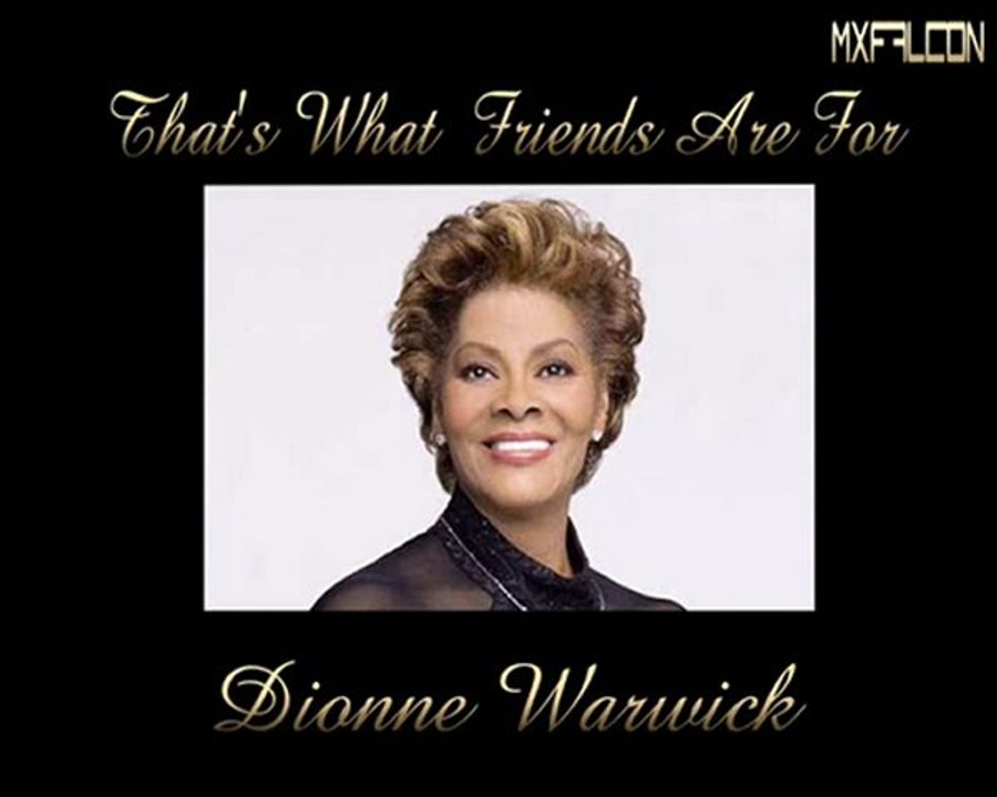 That's What  Friends Are For-Dionne Warwick-Legendado